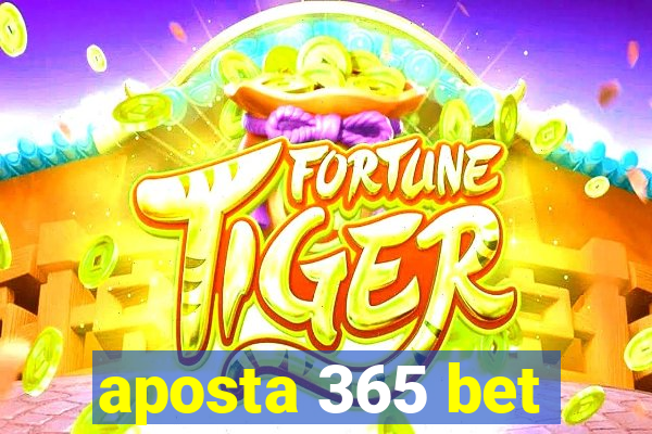 aposta 365 bet